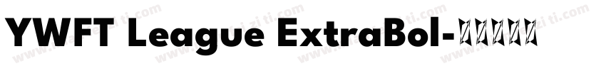 YWFT League ExtraBol字体转换